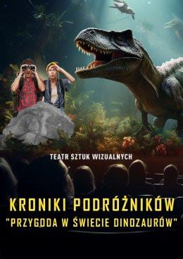 Kielce Wydarzenie Inne wydarzenie Kroniki Podróżników: Przygoda w Świecie Dinozaurów. Spektakl-Widowisko z efektem 3D