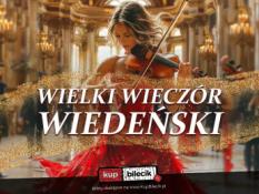 Kielce Wydarzenie Koncert Zanurz się w magię Wiednia podczas koncertu "Wielki Wieczór Wiedeński"!