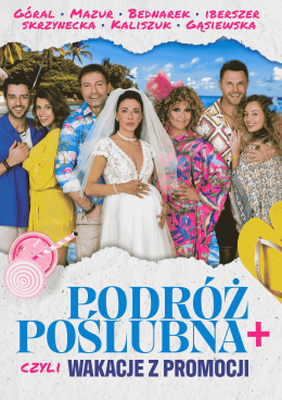 Kielce Wydarzenie Spektakl Podróż Poślubna, czyli wakacje z promocji