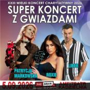 Kielce Wydarzenie Koncert Super Koncert z Gwiazdami - PATRYCJA MARKOWSKA, LIBER, ROXIE